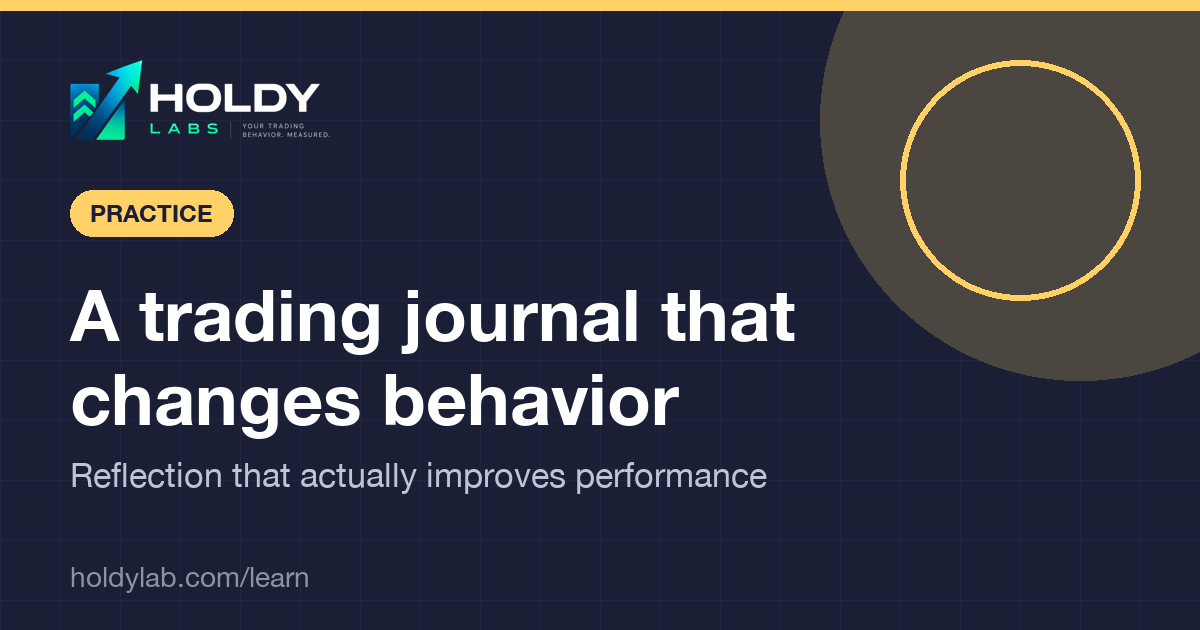 Holdy Lab article cover: a trading journal that changes behavior