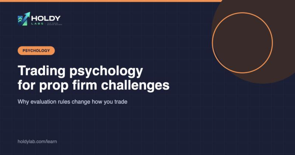 Holdy Lab article cover: trading psychology for prop firm challenges
